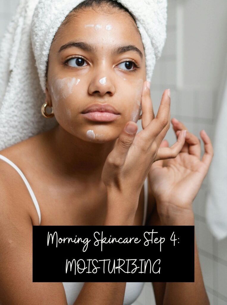 morning skincare step 4: moisturizing